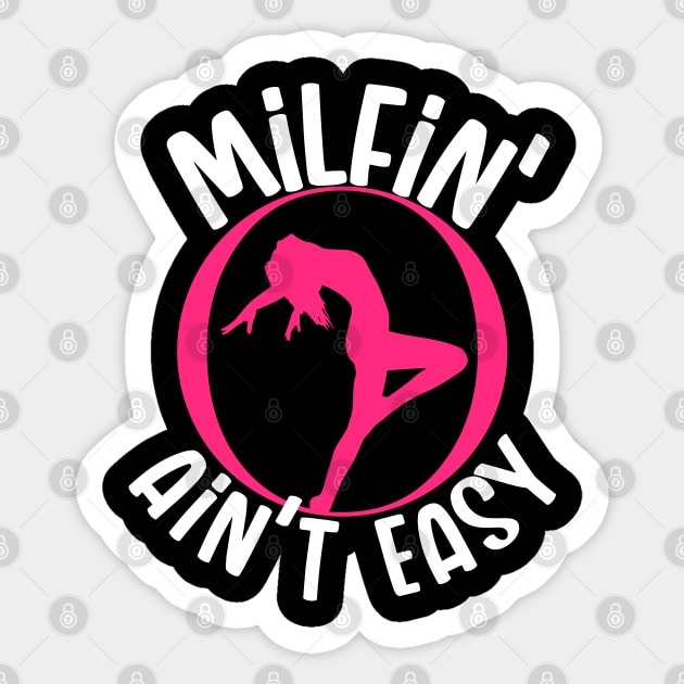 Milfin' ain't easy. Funny Milf Sticker by Seaside Designs